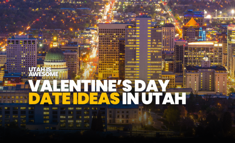 Valentines Day date ideas in Utah