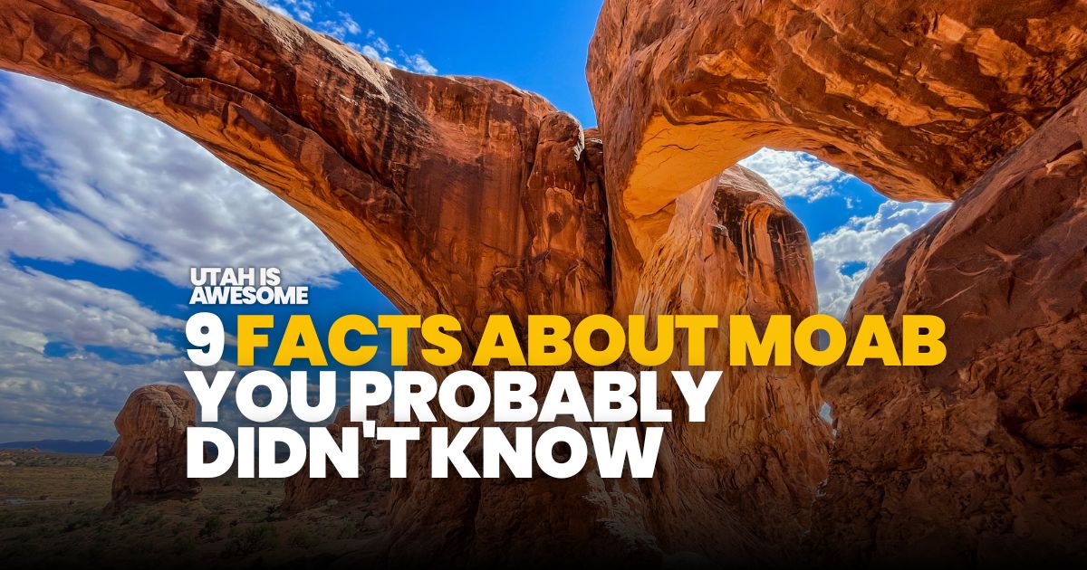 9 facts about Moab Utah